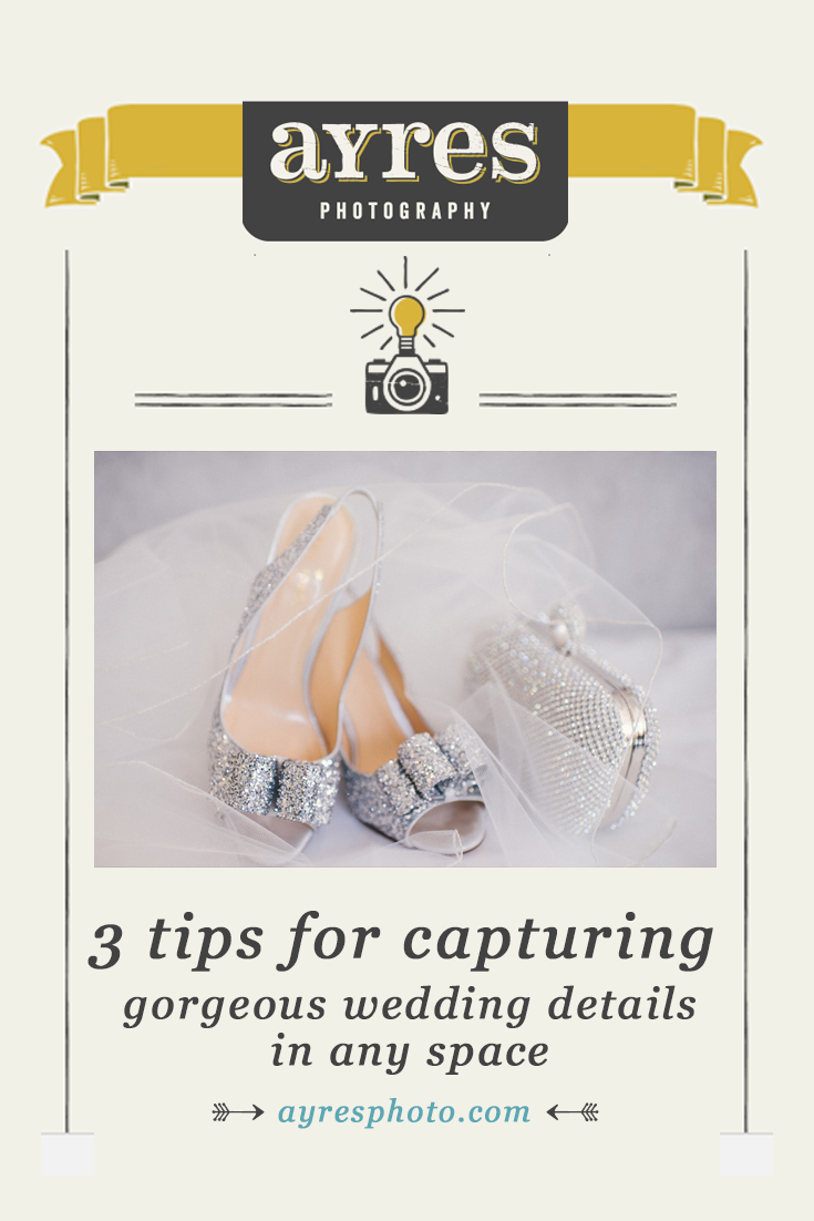 3 tips for capturing gorgeous wedding details in any space