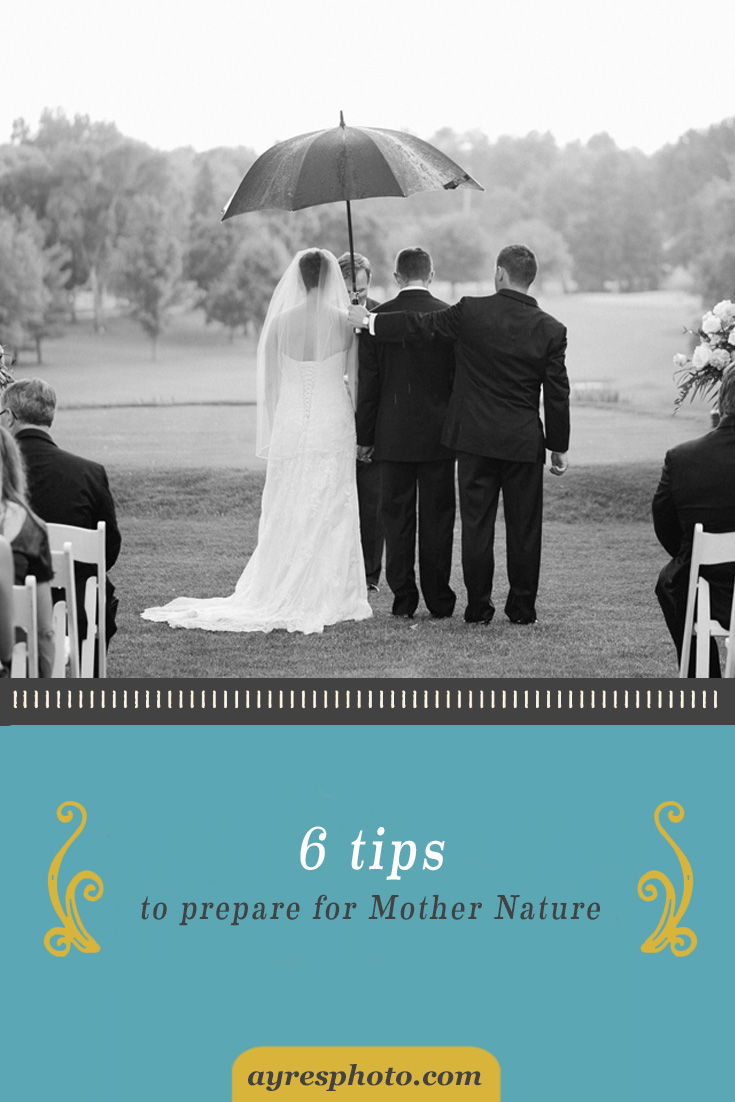 6 Tips to Prepare for Mother Nature on Your Wedding Day